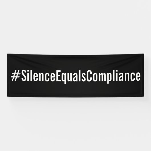 Banderoles Marche #SilenceEqualsCompliance (Horizontal)
