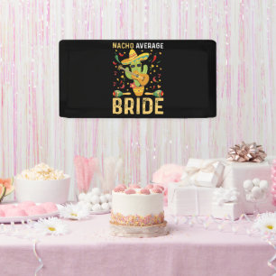 Banderoles Mariée pas moyenne Nacho Cinco De Mayo Mariage Mex
