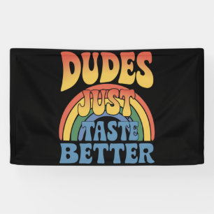 Banderoles Mecs Ont Juste Meilleur Goût Arc-en-ciel Fierté Ga