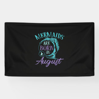 Banderoles Mermaids Are Born en août Birthday