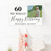 Banderoles Modern Funny 60 So What 60th Birthday Party Photo (En situation)