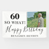 Banderoles Modern Funny 60 So What 60th Birthday Party Photo (Horizontal)