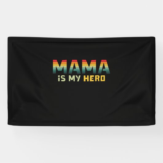 Banderoles Mother Gift Mama Is My Hero (Horizontal)