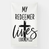 Banderoles My Redeemer Lives Luke 24:23 Resurrection Design (Verticale)