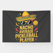 Banderoles Nacho Average Pickleball Player (Horizontal)