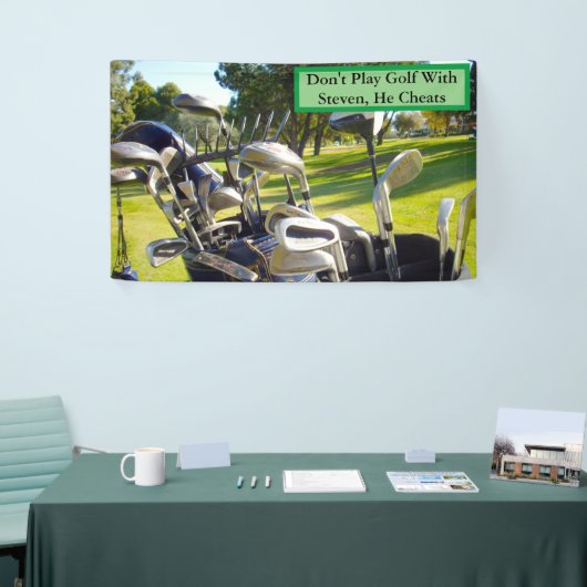 Banderoles Ne jouez pas au golf avec Steven, Funny Banner (Salon professionnel)