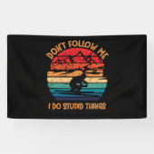 Banderoles Ne me suivez pas Faire des choses stupides skier V (Horizontal)