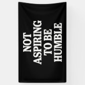 Banderoles Ne pas aspirer à être humble Kamala Harris féminis (Vertical)