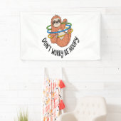 Banderoles Ne vous inquiétez pas d'être optimiste Sloth (En situation)