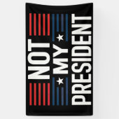 Banderoles Not My President (Vertical)