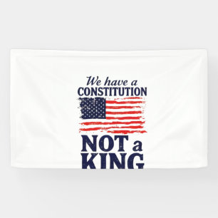 Banderoles Nous avons une constitution pas un roi USA Pro Dém