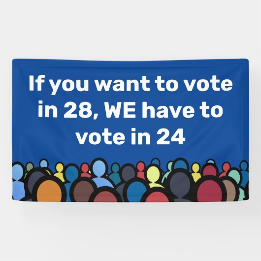 Banderoles Nous devons voter en 24 (Horizontal)