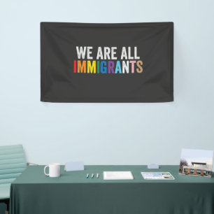 Banderoles Nous sommes tous des immigrants LGBT Rainbow Ally