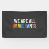 Banderoles Nous sommes tous des immigrants LGBT Rainbow Ally (Horizontal)