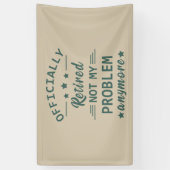 Banderoles Officiellement mis à la retraite ne plus mon probl (Vertical)