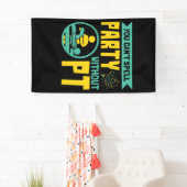 Banderoles On ne peut pas épeler la fête sans PT de thérapie (En situation)