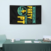 Banderoles On ne peut pas épeler la fête sans PT de thérapie (Salon professionnel)