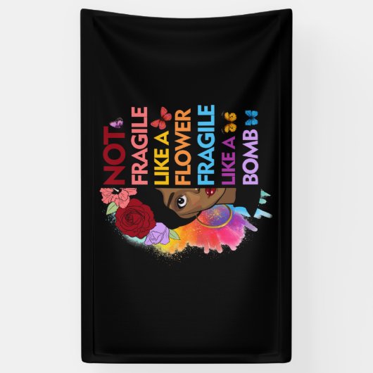 Banderoles Pas fragile comme une fleur fragile comme une bomb (Vertical)