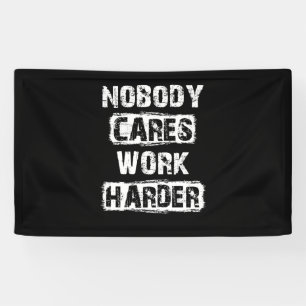 Banderoles Personne Ne Se Soucie De Travailler Plus Dur