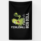 Banderoles Pickleball C'est un genre de Big Dill (Vertical)