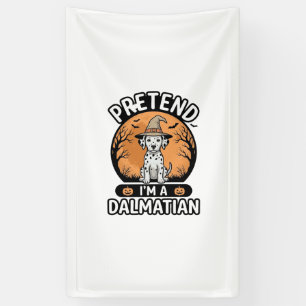 Banderoles Prétendez que je suis un design de chien dalmatien