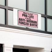 Banderoles Pro-Life est une naissance forcée anti-femme (Bâtiment extérieur)