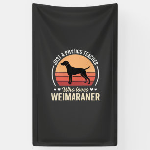 Banderoles Professeur de physique amateur de chien Weimaraner