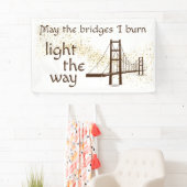 Banderoles Puisse les ponts brûler la lumière sur le chemin (En situation)