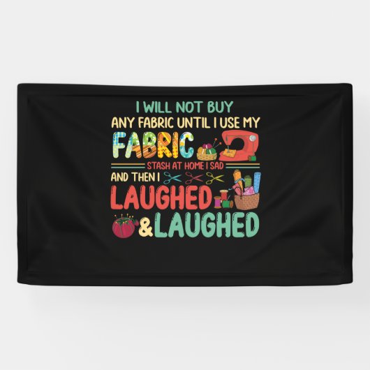 Banderoles Quilting Sewing Sayings Fabric Stash Home Laughé (Horizontal)
