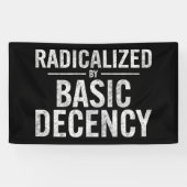 Banderoles Radicalement Par Une Décence Fondamentale Drôle (Horizontal)