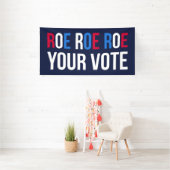 Banderoles Roe Your Vote II (Insitu)