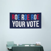 Banderoles Roe Your Vote II (Salon professionnel)
