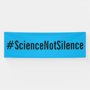 Banderoles #SciencePasSilence Manifestation politique Marche