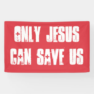 Banderoles Seul Jésus peut nous sauver Chrétien Message Evang
