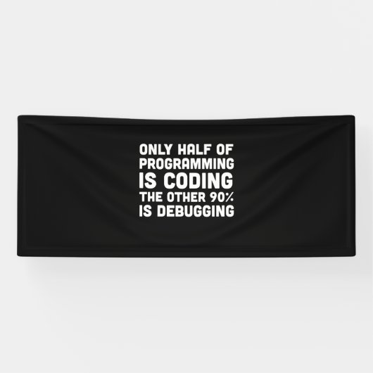 Banderoles Seulement La Moitié De La Programmation Est Codage (Horizontal)