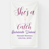 Banderoles She's a catch champagne bottle bachelorette weeken (Vertical)