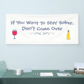 Banderoles Si vous voulez rester sobre ne venez pas (Salon professionnel)