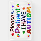 Banderoles Soyez Patient, S'Il Vous Plaît, J'Ai AUTISME (Vertical)
