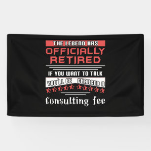 Banderoles The Legend Has Officially Retired Funny Retirement