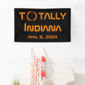 Banderoles Totalement Indiana 2024 Solar Eclipse (En situation)
