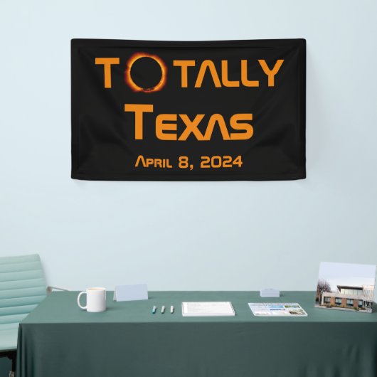 Banderoles Totalement Texas 2024 Solar Eclipse (Salon professionnel)