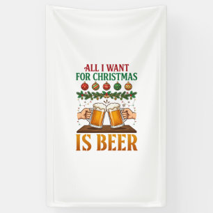 Banderoles Tout ce que Noël veut, c'est des mugs à bière Orne