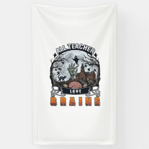 Banderoles Tout enseignant aime les cerveaux Halloween Zombie