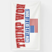 Banderoles Trump Won Now Lets Get (Vertical)