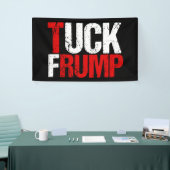 Banderoles Tuck Frump Funny Anti Trump (Salon professionnel)