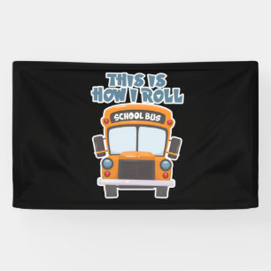 Banderoles Voici comment je roule le conducteur de bus scolai