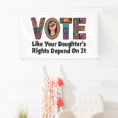 Banderoles Votez comme les droits de votre fille en dépendent (En situation)