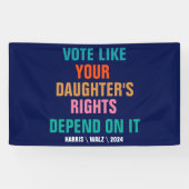Banderoles Votez comme les droits de votre fille en dépendent (Horizontal)
