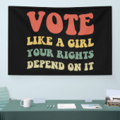 Banderoles Votez Comme Une Fille Vos Droits En Dépendent IV (Salon professionnel)