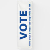 Banderoles Votez comme votre démocratie en dépend Blanc Bleu (Vertical)